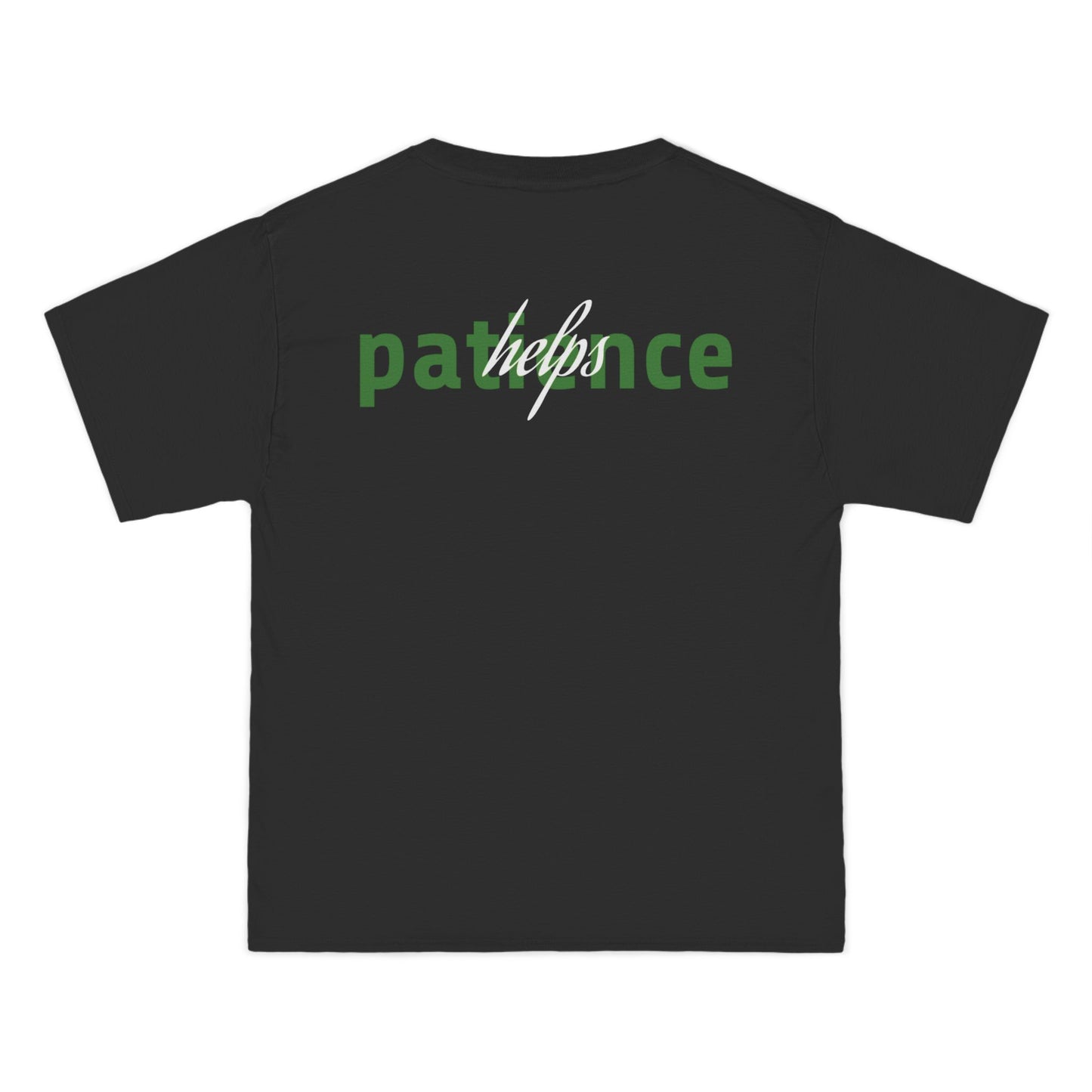 Patience Helps T-Shirt
